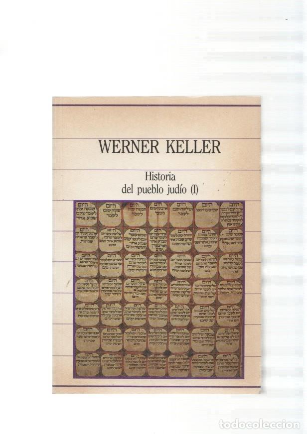 Libros: Historia del pueblo Judio ( I ) - Werner Keller - Foto 1