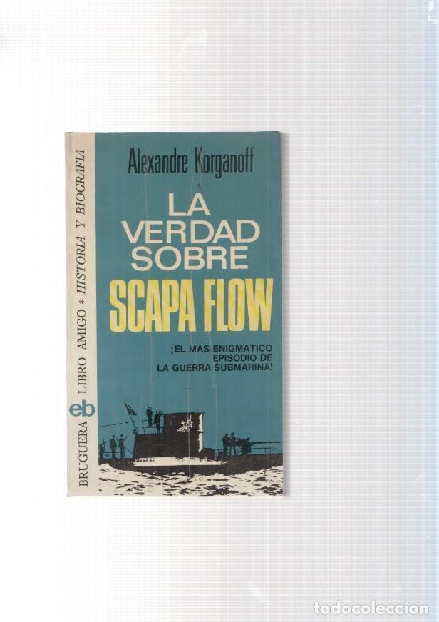 Libros: La verdad sobre Scapa Flow - Alexandre Korganoff - Foto 1