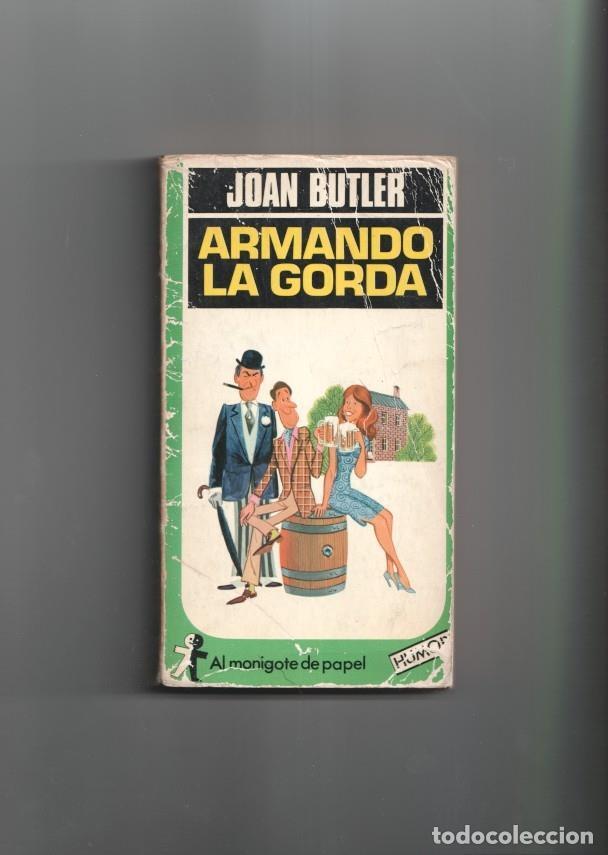 Libri di seconda mano: Al Monigote de papel: Armando la gorda - Joan Butler