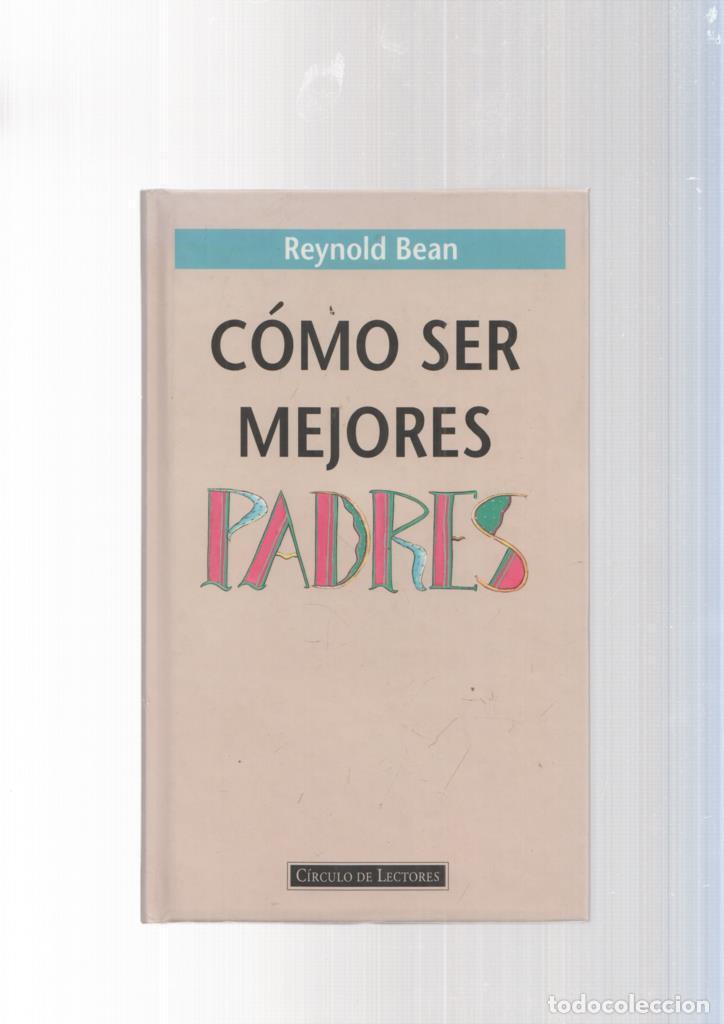 Libros: Como ser mejores padres - Reynold Bean - Foto 1