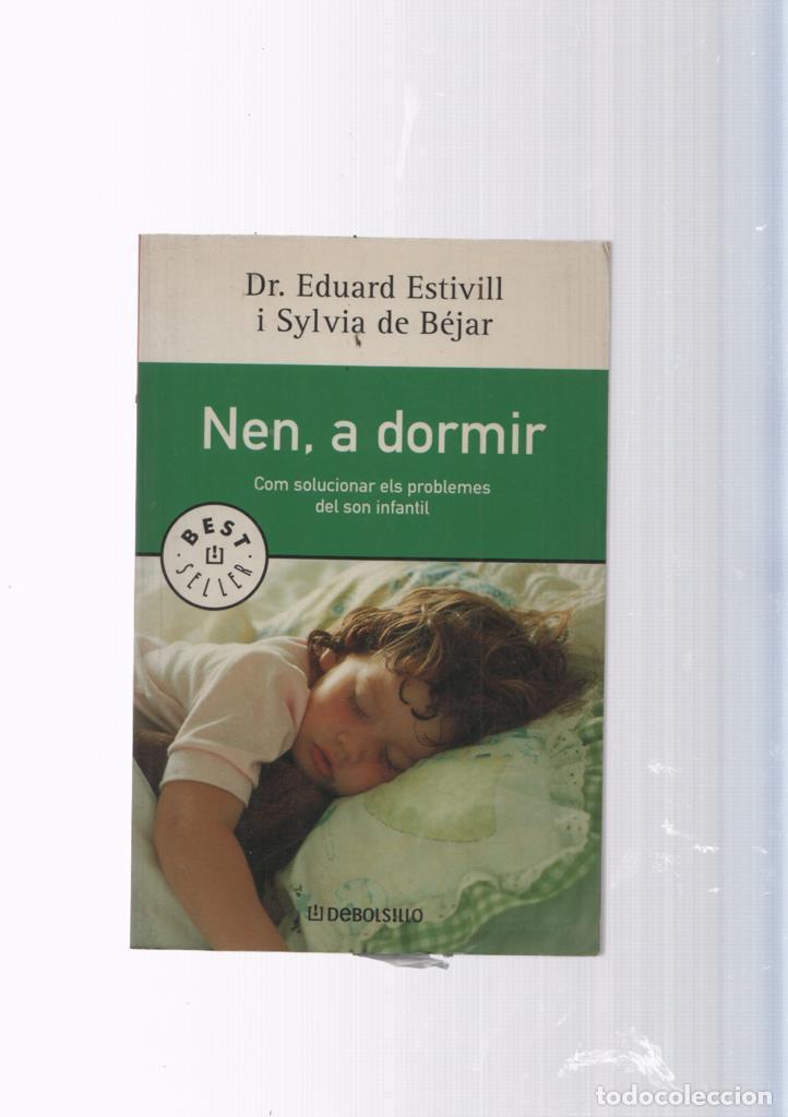 Libros: Nen, a dormir - Dr. Eduard Estivill y Sylvia de Bejar - Foto 1