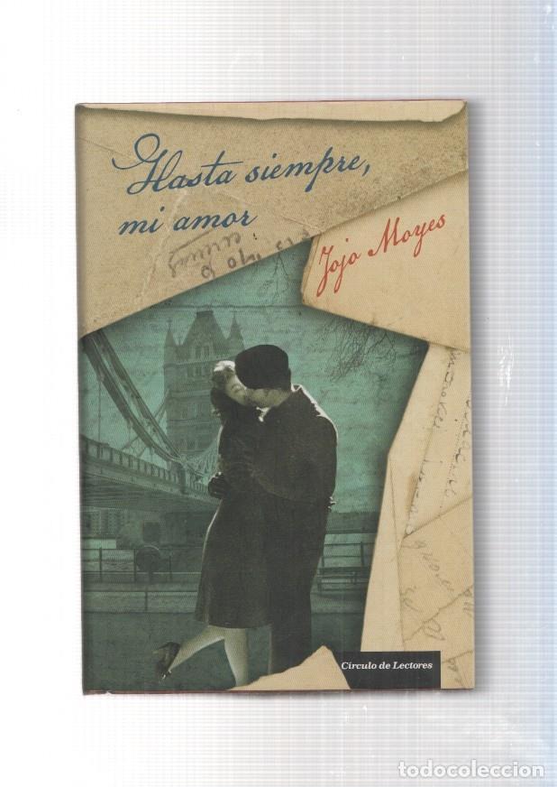 Libros: Hasta siempre mi amor - Jojo Moyes