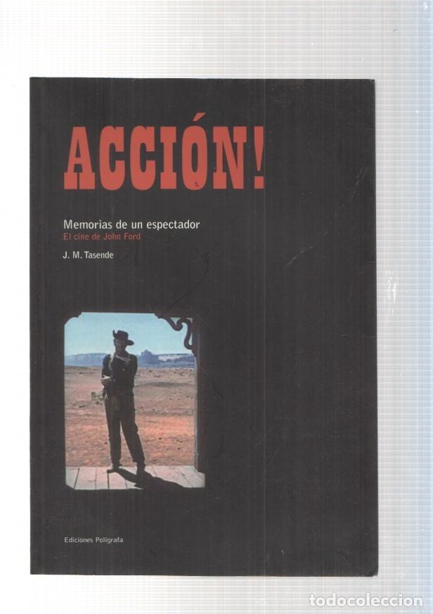 Libros: Accion. Memorias de un espectador. El cine de John Ford - J.N. Tasende