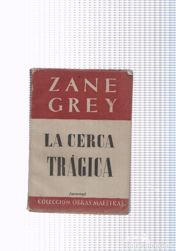 Libros: La cerca tragica - Zane Grey - Foto 1