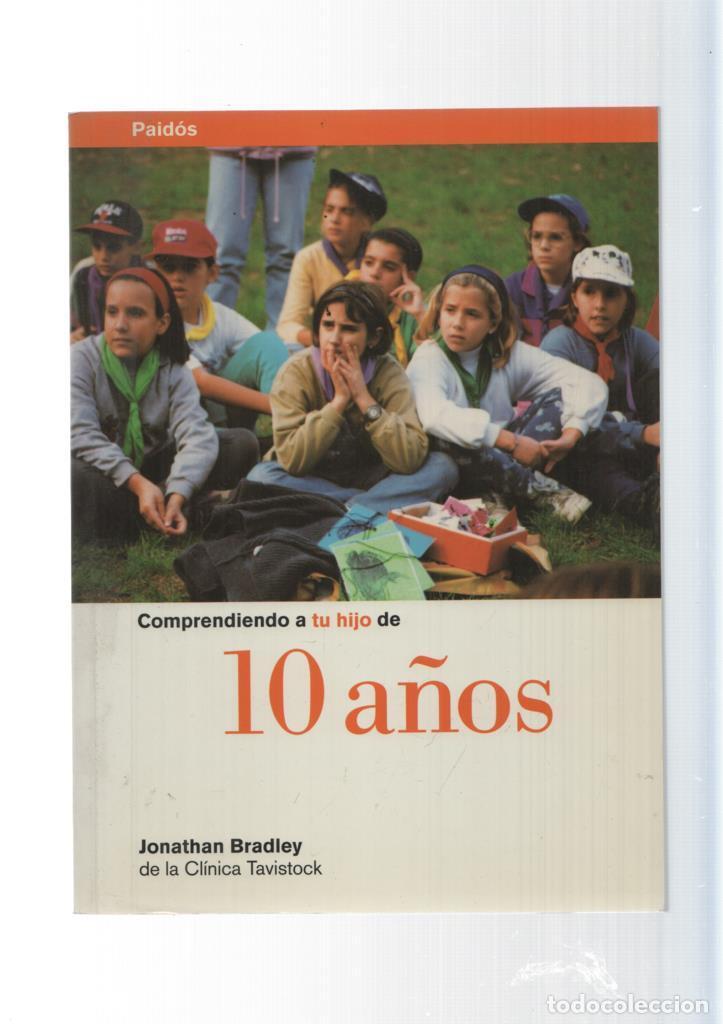 Libri di seconda mano: Comprendiendo a tu hijo de 10 a&ntilde;os - Jonathan Bradley