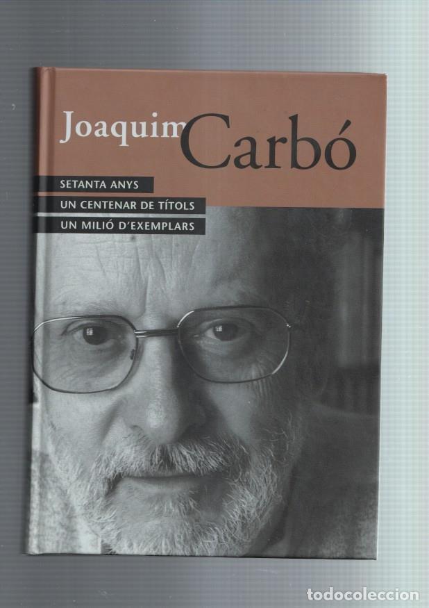 B&uuml;cher: Joaquim Carbo: setanta anys, un centenar de titols, un milio d'exemplars - Joaquin Carbo