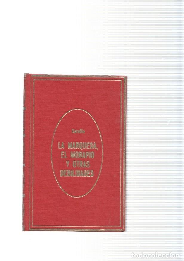 Libros: La Marquesa, El Morapio y otras debilidades - Serafin - Foto 1