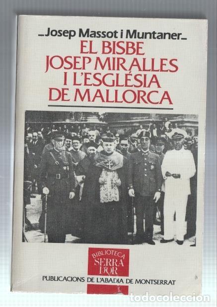 Libri di seconda mano: El Bisbe Josep Miralles i l'Esglesia de Mallorca - Josep Massot i Muntaner