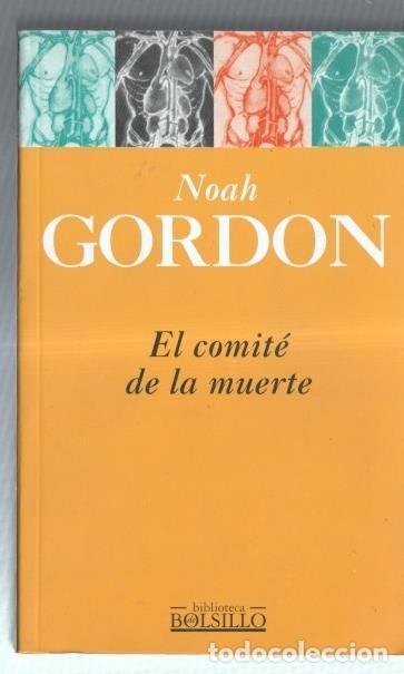 Libros: Biblioteca Bolsillo: El comite de la muerte - Noah Gordon - Foto 1