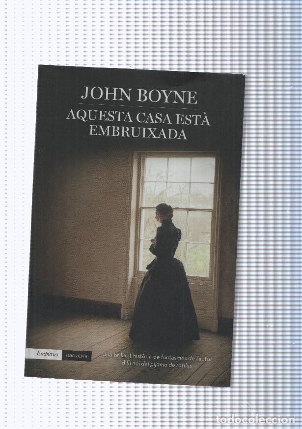 B&uuml;cher: Narrativa numero 458 : Aquesta casa esta embruixada - John Boyne