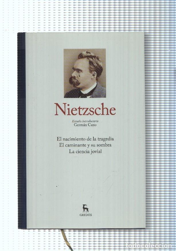 Libri di seconda mano: El nacimiento de la tragedia- El caminante y su sombra- La ciencia jovial - Nietzsche