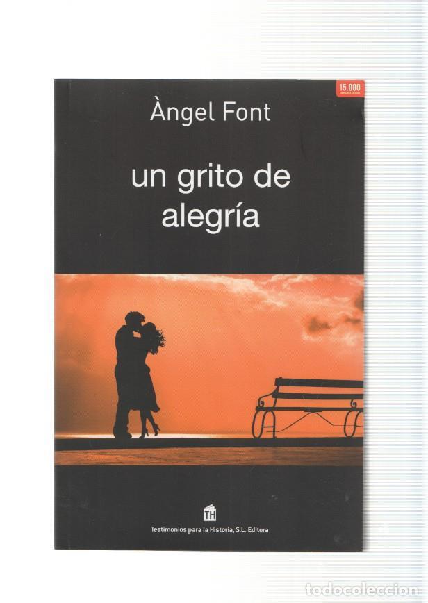 Libros: Un grito de alegria - Angel Font - Foto 1