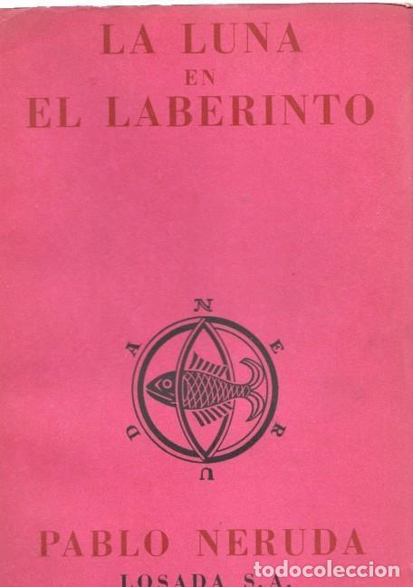 Libros: PABLO NERUDA: Memorial de Isla Negra II: La Luna en el Laberinto - Pablo Neruda - Foto 1
