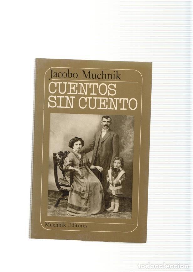 Libros: Cuentos sin cuento - Jacobo Muchnik - Foto 1