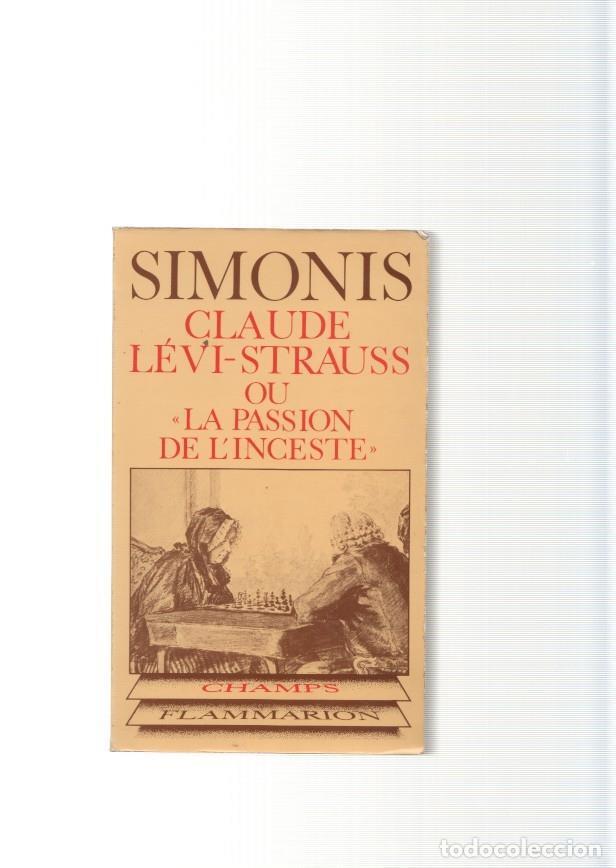 Libros: Claude Levi-Strauss ou La Passion de L inceste - Ivan Simonis - Foto 1