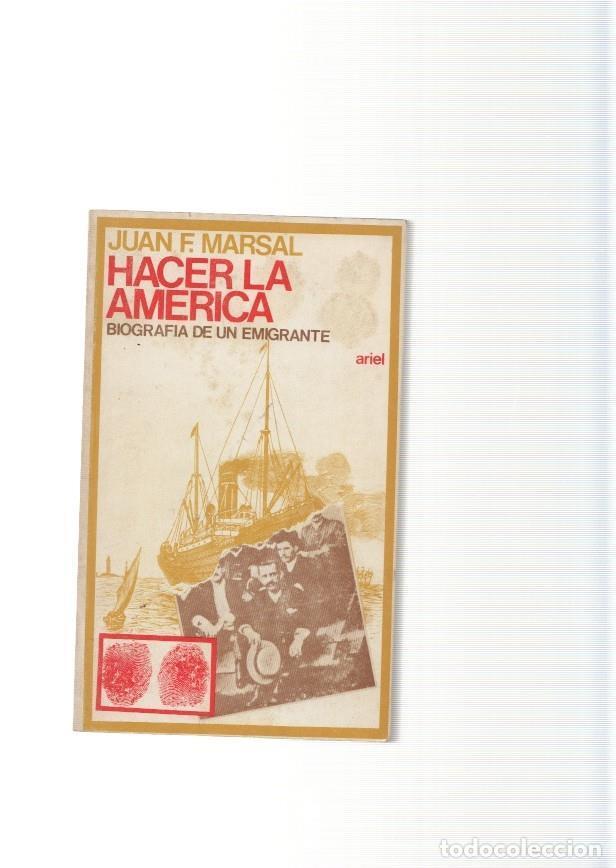 Libri di seconda mano: Hacer la America. Biografia de un emigrante - Juan f. Marsal