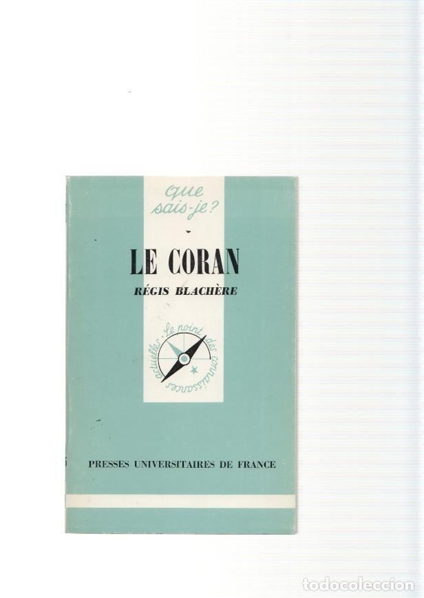 Libros: Que sais je ? Le Coran - Regos Blachere - Foto 1