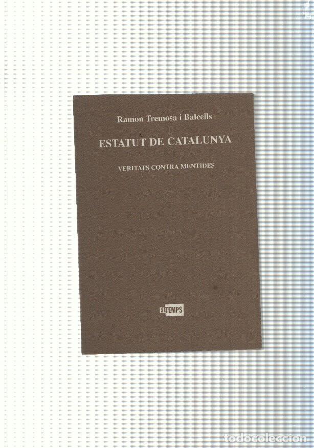 B&uuml;cher: Estatut de Catalunya. Veritats contra mentides - Ramon Tremosa i Balcells