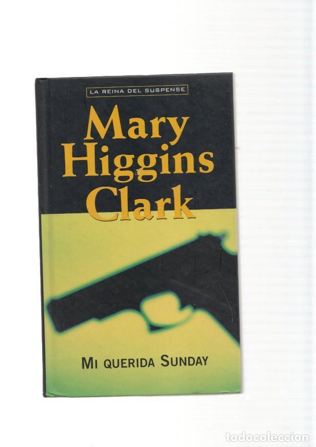 Libros: Mi querida Sunday - Mary Higgins Clark - Foto 1