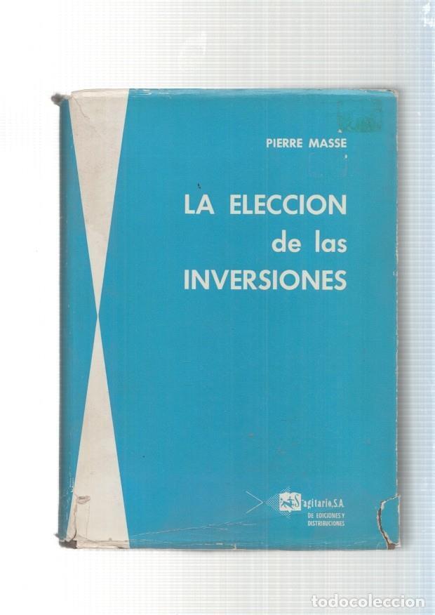 Libros: La eleccion de las inversiones - Pierre Masse - Foto 1