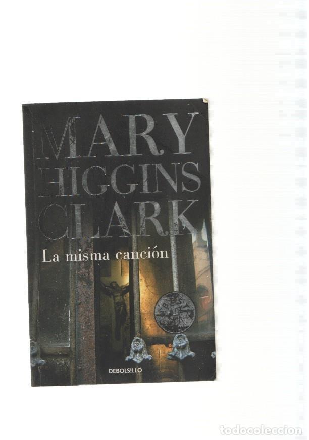 Libros: La misma cancion - Mary Higgins Clark - Foto 1