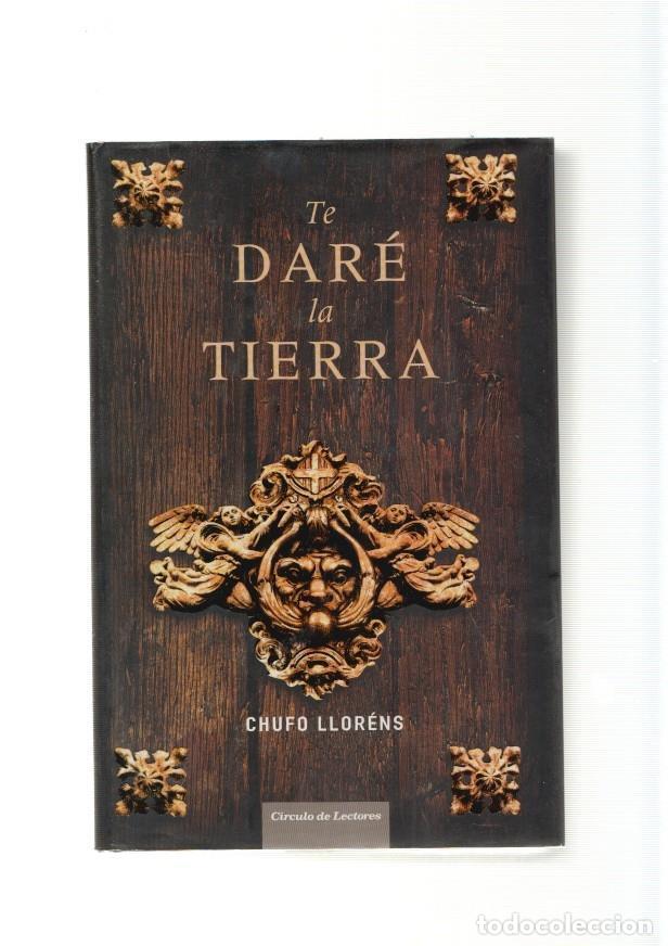 Libros: Te dare la tierra - Chufo Llorens - Foto 1