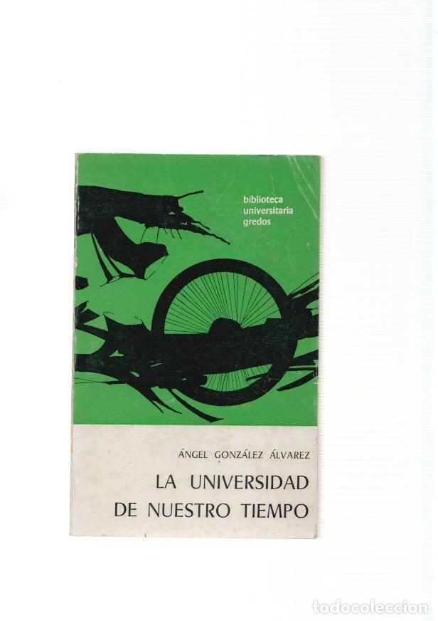 books: La Universidad de nuestro tiempo - Angel Gonzalez Alvarez