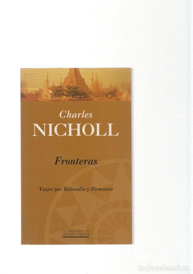 Libros: Fronteras. Viajes por Tailandia y Birmania - Charles Nicholl