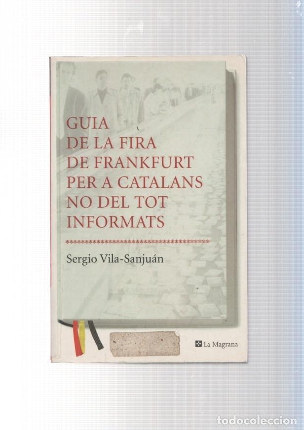 Libri di seconda mano: Guia de la fira de Frankfurt per a catalans no del tot informats - Sergio Vila San Juan