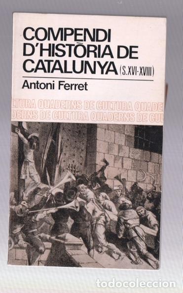 Libri di seconda mano: Compendi d'Historia de Catalunya S.XVI-XVIII - Antoni Ferret