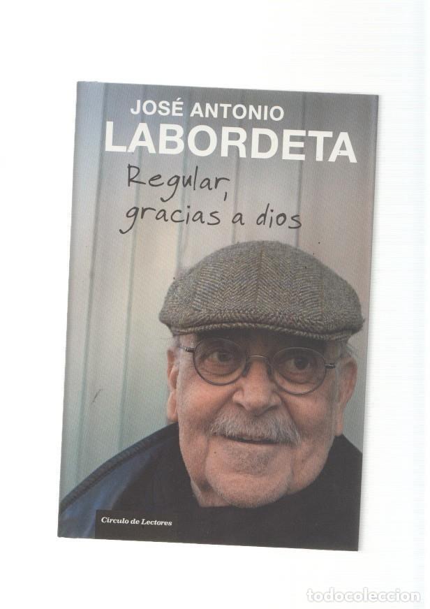 Libros: Regular, gracias a dios - Jose Antonio Labordeta - Foto 1