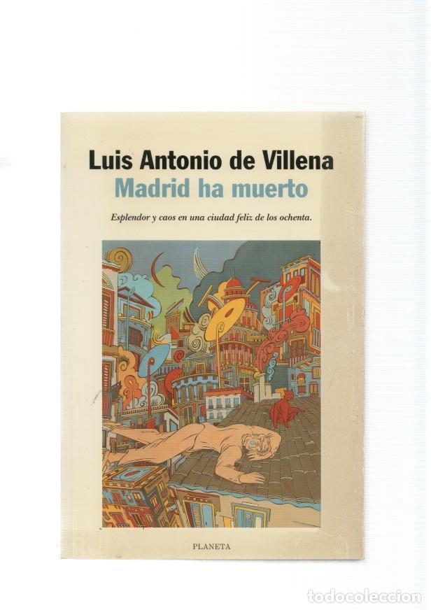 Libros: Madrid ha muerto. Esplendor y caos en una ciudad feliz de los ochenta - Luis Antonio de Villena