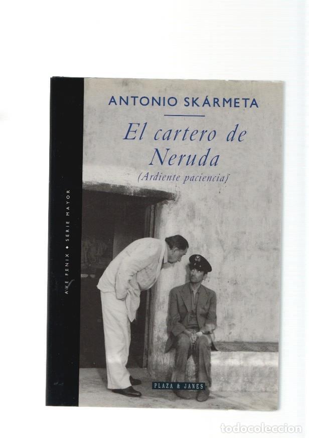 Libri di seconda mano: El cartero de Neruda ( ardiente paciencia ) - Antonio Skarmeta