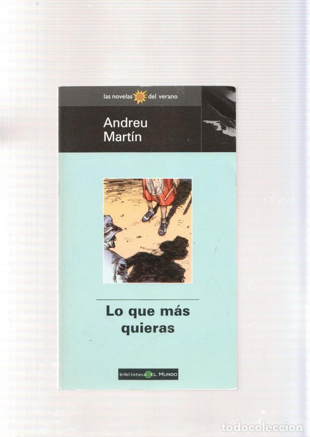 Libros: Lo que mas quieras - Andreu Martin - Foto 1