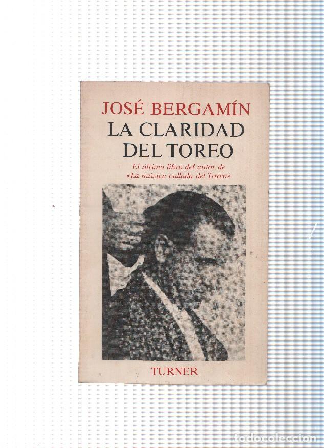 Libri di seconda mano: La claridad del toreo - Jose Bergamin