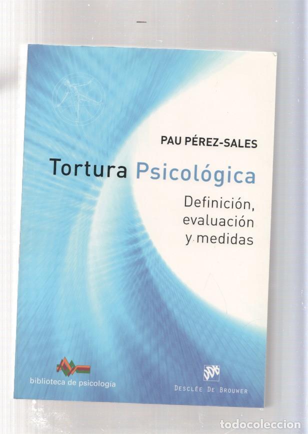 Libros: Tortura Psicologica. Definicion, evaluacion y medidas - Pau Perez Sales
