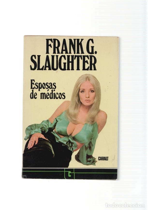 Libros: Esposas de medicos - Frank G. Slaughter - Foto 1