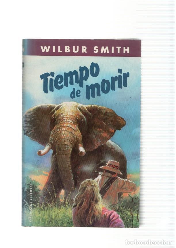 Libros: Tiempo de morir - Wilbur Smith - Foto 1