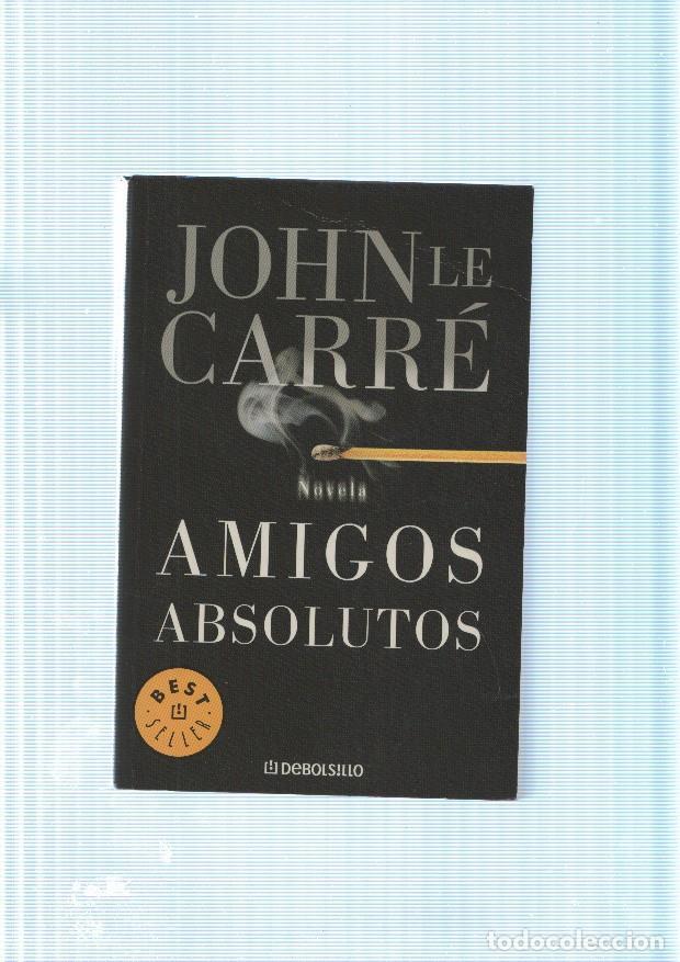 Libros: Amigos absolutos - John Le Carre - Foto 1