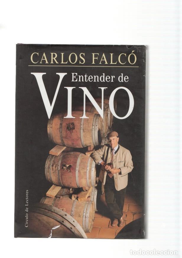 Libros: Entender de vino - Carlos Falco, Marques de Gri&ntilde;on - Foto 1