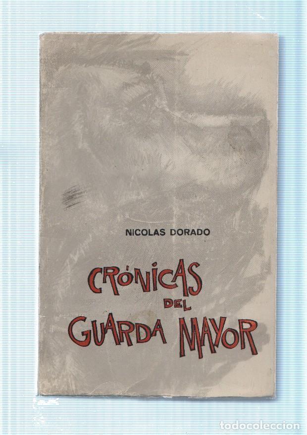 Libros: Cronicas del Guarda Mayor - Nicolas Dorado - Foto 1