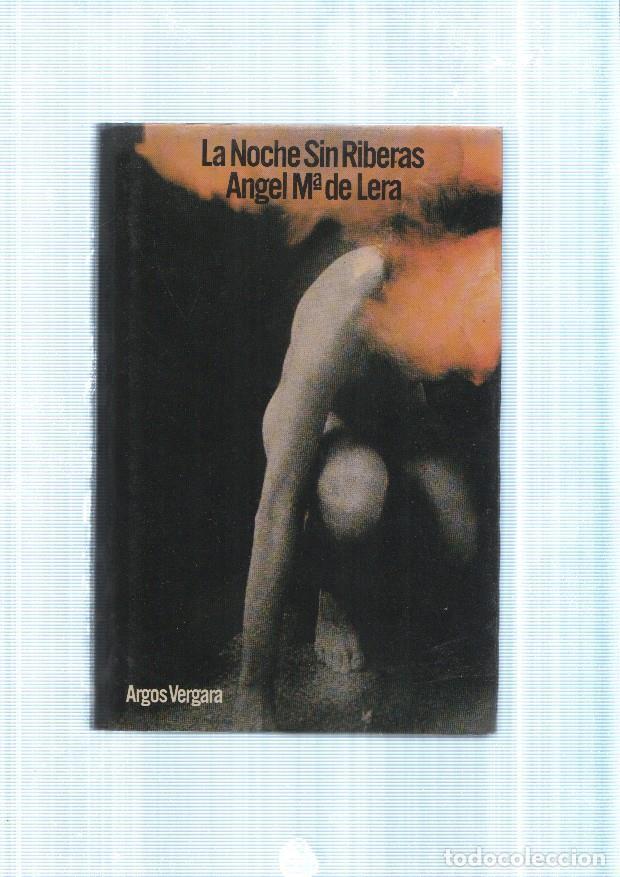 Libros: La noche sin Riberas - Angel M&ordf; de Lera - Foto 1
