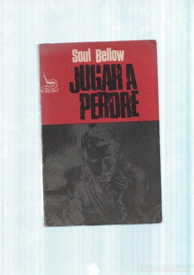 Libros: Jugar a perdre - Soul Bellow - Foto 1