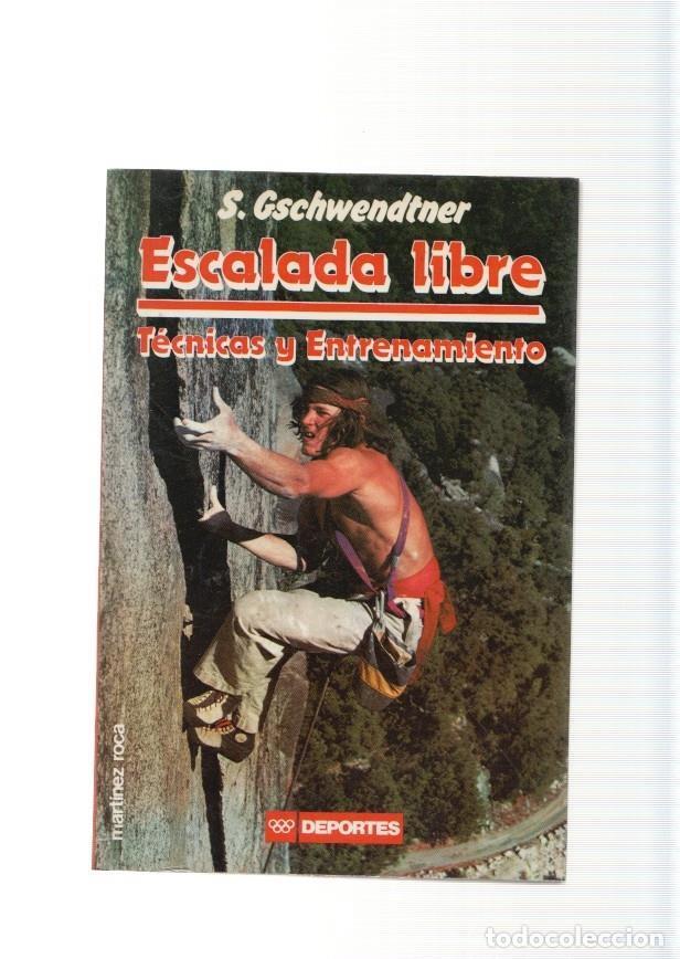 Libros: Escalada libre. Tecnicas y entrenamiento - S. Gschwendtner - Foto 1