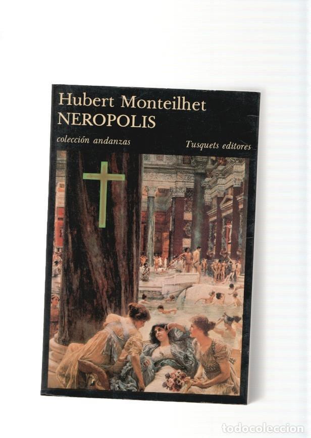 Libros: Coleccion Andanzas: Neropolis - Hubert Monteilher - Foto 1