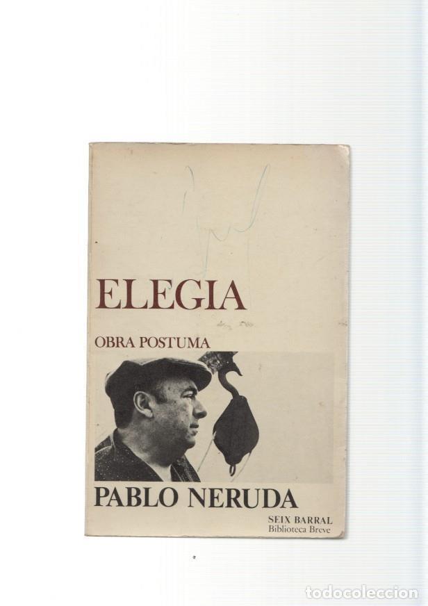 Libros: Elegia obra postuma de Pablo Neruda - Pablo Neruda - Foto 1
