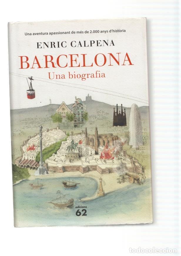Libros: Barcelona. Una biografia - Enric Calpena - Foto 1