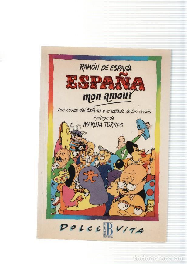 Libros: Espa&ntilde;a mon amour - Ramon de Espa&ntilde;a - Foto 1