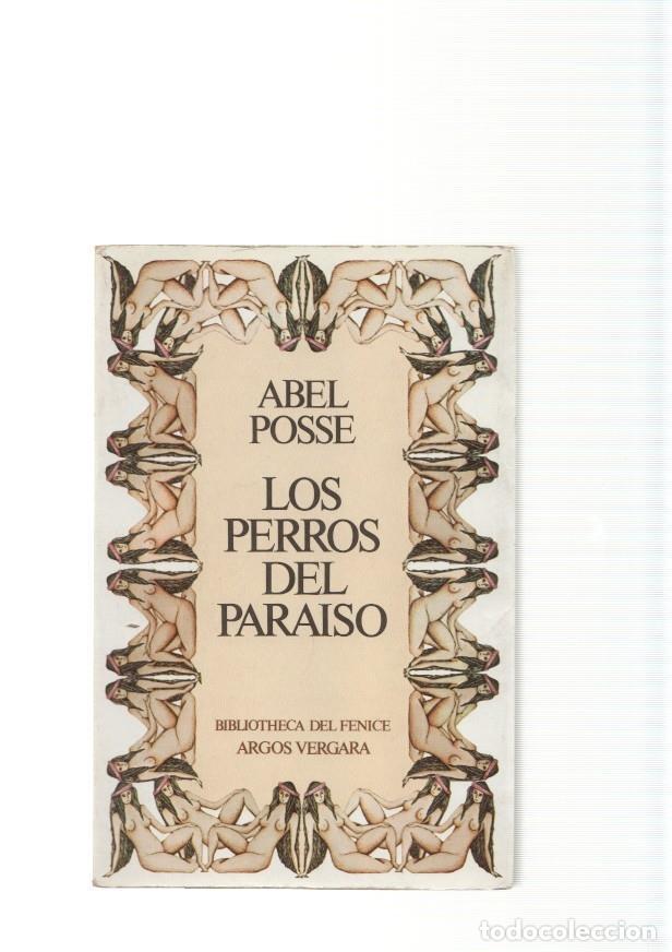 Libros: Los perros del paraiso - Abel Posse - Foto 1