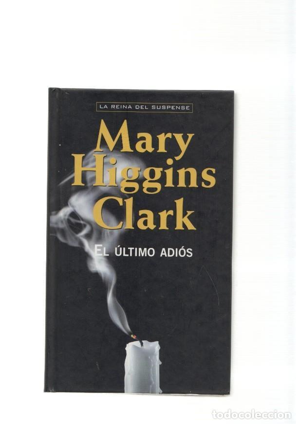 Libros: El ultimo adios - Mary Higgins Clark - Foto 1